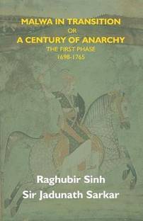 Malwa In Transition Or A Century Of Anarchy