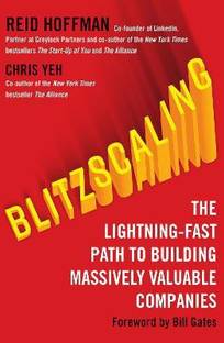 Blitzscaling  - The Lightning - Fast Path to Building Massively Valuable Companies