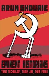 Eminent Historians: Their Technology, Their Line, Their Fraud