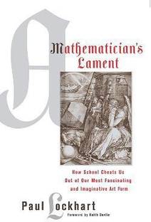 A Mathematician's Lament