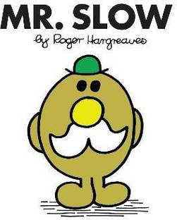 Mr. Slow
