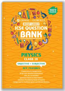 Oswal - Gurukul Physics Most Likely Question Bank for ICSE Class 9 Semester II Exam 2022 : Chapterwise Objective & Subjective (MCQs, VSA, SA, LA)