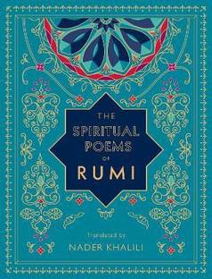 The Spiritual Poems of Rumi: Volume 3