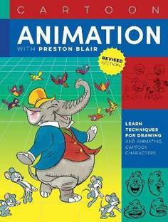 Cartoon Animation with Preston Blair, Revised Edition!