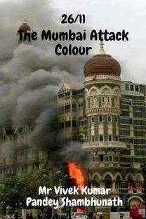 The Mumbai Attack Colour  - 26/11