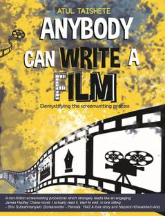 ANYBODY CAN WRITE A FILM (Demystifying the screenwriting process)