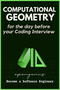 Computational Geometry for the day before your Coding Interview