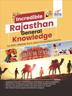 Incredible Rajasthan General Knowledge for Rpsc, Rsmssb, Rjs & Other Competitive Exams