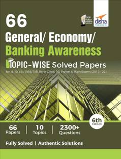 66 General/ Banking/ Economy Awareness Topic-wise Solved Papers for IBPS/ SBI/ RRB/ RBI Bank Clerk/ PO Prelim & Main Exams (2010 - 22) 6th Edition  - | Previous Year Banking Solved Papers PYQs