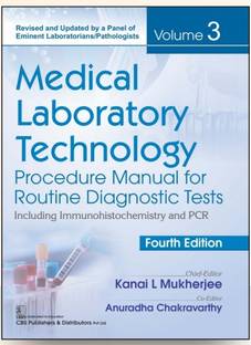 Medical Laboratory Technology Procedure Manual For Routine Diagnostic Tests Including Immunohistodhemistry VOLUME 3 4th Edtion
