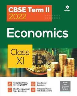 Arihant CBSE Economics Term 2 Class 11 for 2022 Exam (Cover Theory and MCQs)