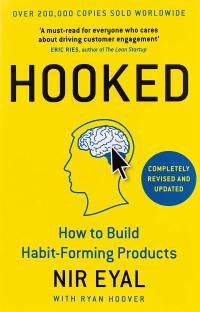 Hooked, How To Build Habit Forming Products