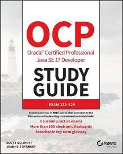 OCP Oracle Certified Professional Java SE 17 Developer Study Guide