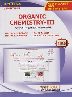 ORGANIC CHEMISTRY 3 : Chemistry (CH-608) : Paper 8 (Third Year TYBSc Semester 6)