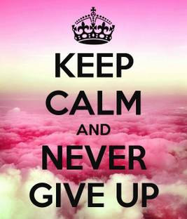 KEEP CALM AND NEVER GIVE UP POSTER WALLPAPER ON FINE ART PAPER Fine Art Print