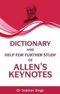 Dictionary and Help for Further Study of Allens Keynotes