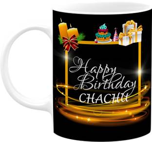 PrintingZone Happy Birthday Chachu Chachu Printed For Chacha Ji Chachu Uncle (O) Ceramic Coffee Mug
