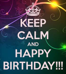 KEEP CALM AND HAPPY BIRTHDAY HD POSTER WALLPAPER ON FINE ART PAPER Fine Art Print