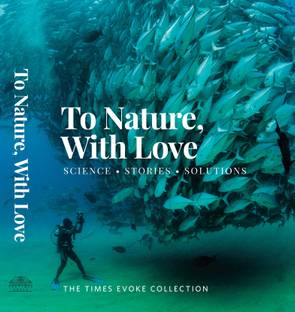 To Nature,with love -The Times Evoke Collection