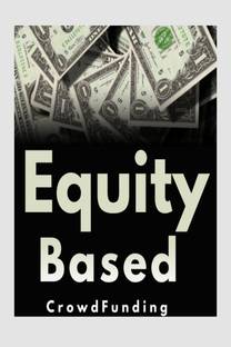 Equity-Based Crowd Funding