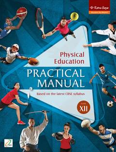 Physical Education Practical Manual : Physical Education Practical Manual Class 12, Physical Education Book For Board Exams