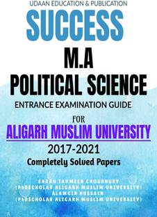SUCCESS M.A POLITICAL SCIENCE ENTRANCE EXAMINATION GUIDE FOR ALIGARH MUSLIM UNIVERSITY