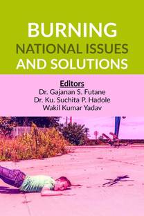 BURNING NATIONAL ISSUES AND SOLUTIONS