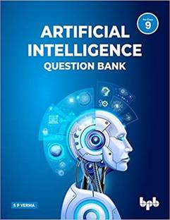 Artificial Intelligence Question Bank for Class 9 (as Per Cbse Syllabus Code 417)