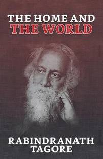 The Home and the World  - The Home and the World Tagore Rabindranath