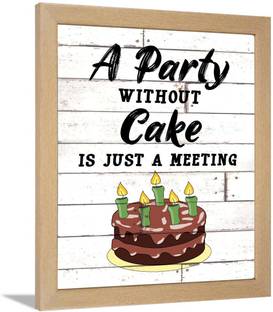 Chaka Chaundh - Kitchen Quotes Wall Frames - Bakery Cake Quotes Frame - Dining Table Quotes Frames for Room & Hall - (13.6 X 10.6 Inches) (A party with cake) Paper Print