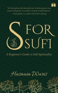 S for Sufi: A Beginner's Guide to Sufi Spirituality