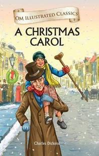 A Christmas Carol : Om Illustrated Classics