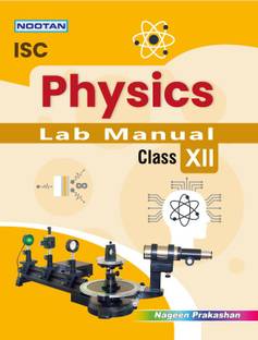 Nootan ISC Board Physics Lab Manual Board Exam Class 12th Academic Year 2025-26