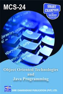 IGNOU MCS 24 Help Book Object Oriented Technologies And Java Programming IGNOU Study Notes For Exam Preparations With Latest Previous Years Solved Question Papers (Latest Syllabus) IGNOU BCA 4th Semester IGNOU Bachelor Of Computer Application MCS-24