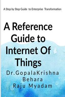 A Reference Guide to Internet Of Things