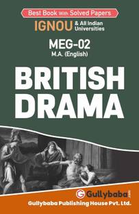 Gullybaba Self Help Books For IGNOU : MEG-02 BRITISH DRAMA ( BAG-New Sem System CBCS Syllabus ) (Ch.-Wise Ref. Book With Prev. Year Solved Qn Papers) - English Medium - LATEST EDITION