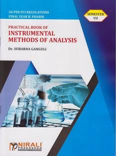 PRACTICAL BOOK OF INSTRUMENTAL METHODS OF ANALYSIS (Final Year BPharm Semester 7)