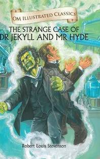 The Strange Case of Dr Jekyll and Mr Hyde : Om Illustrated Classics
