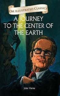 A Journey to the Center of the Earth : Om Illustrated Classics