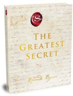 The Greatest Secret: The Extraordinary Sequel To The International Bestseller