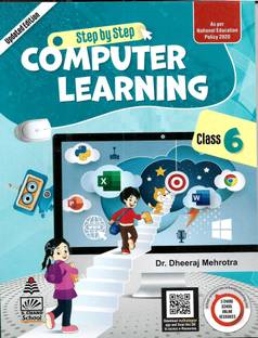 STEP BY STEP COMPUTER LEARNING FOR CLASS-6 (LATEST UPDATE EDITION-2022)