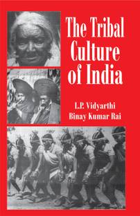 The Tribal Culture of India
