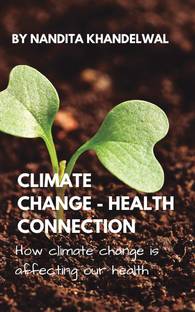 Climate change - Health connection  - How climate change affects our health