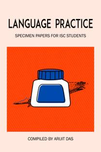 Language Practice Specimen Papers for ISC students