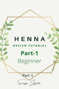 Henna Designing Tutorial Part-1
