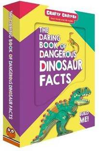 The Daring Book of Dangerous Dinosaur Facts