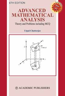 ADVANCED MATHEMATICAL ANALYSIS : THEORY & PROBLEMS INCLUDING MCQ'S