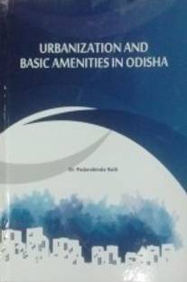 Urbanization and Basic Amenities in Odisha