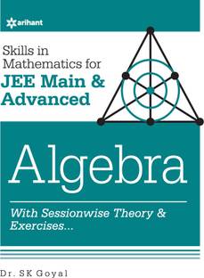Skill in Mathematics - Algebra for JEE Main and Advanced