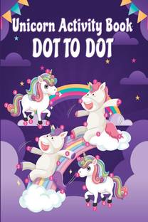 Unicorn Activity Book Dot To Dot